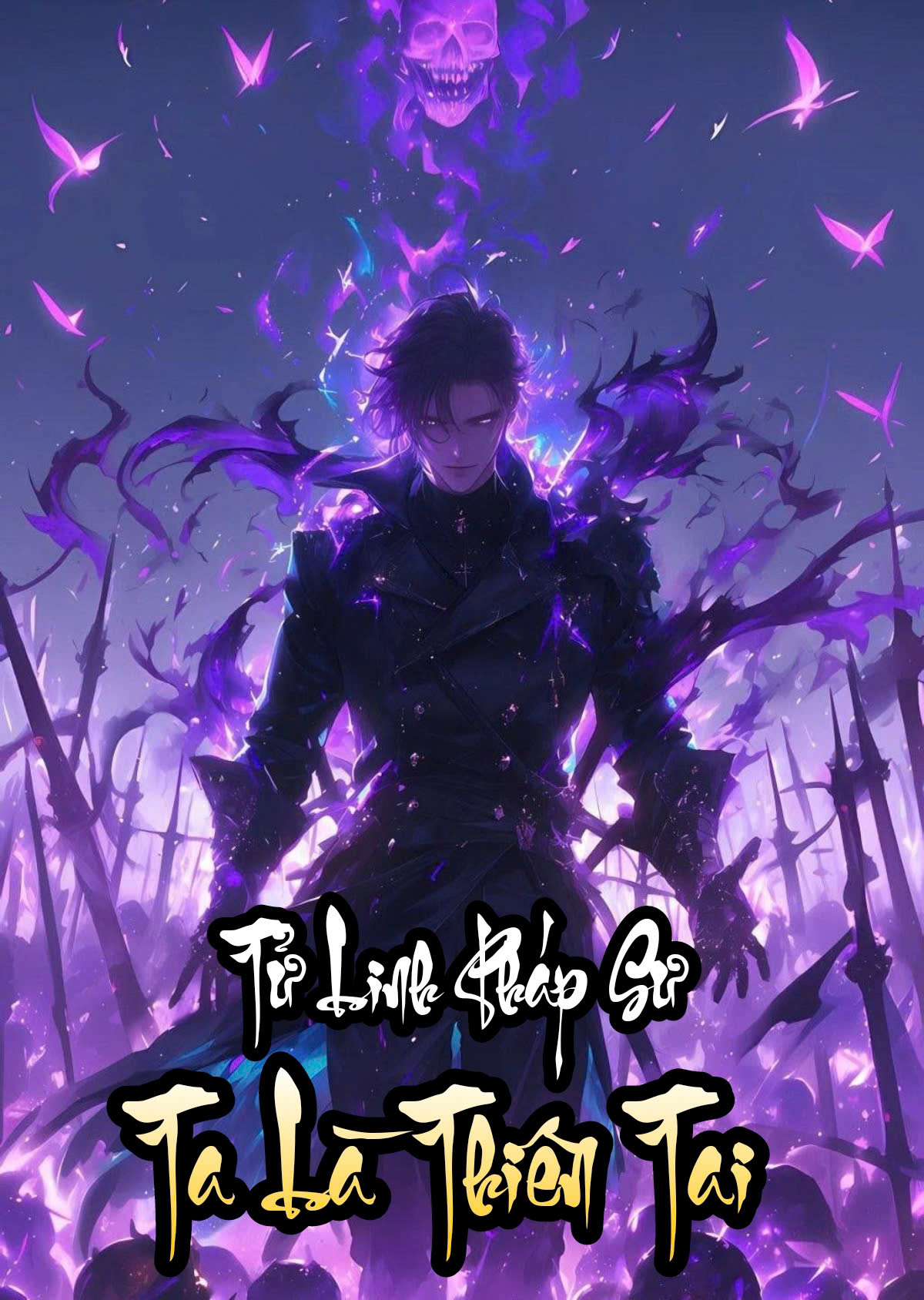 Toàn Dân Chuyển Chức: Tử Linh Pháp Sư! Ta Chính Là Thiên Tai